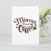 Mama braucht Kaffee Funny Mother Day Karte (Stehend Vorderseite)