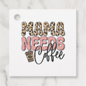 Mama braucht Kaffee Geschenkanhänger (Vorderseite)