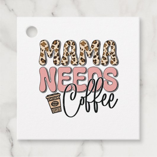 Mama braucht Kaffee Geschenkanhänger (Vorderseite)