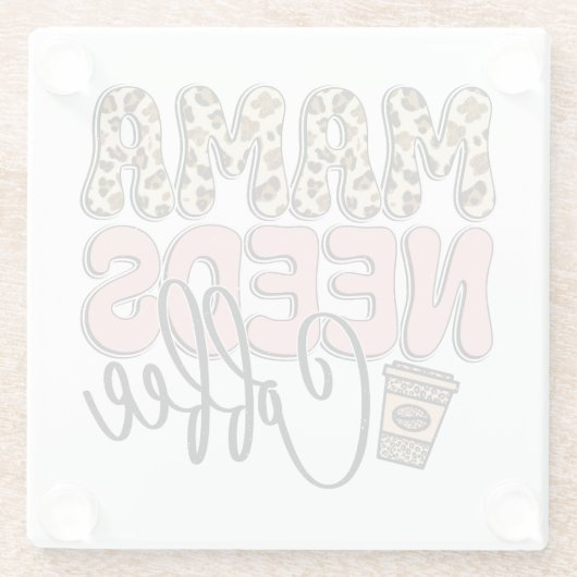 Mama braucht Kaffee Glasuntersetzer (Rückseite)