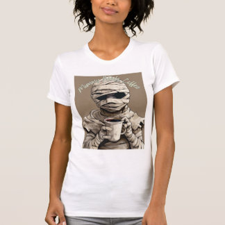 Mama braucht Kaffee – Gruseliger Morgenhumor T-Shirt