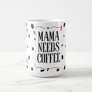 Mama braucht Kaffee-Herzen & Bohnen Kaffeetasse
