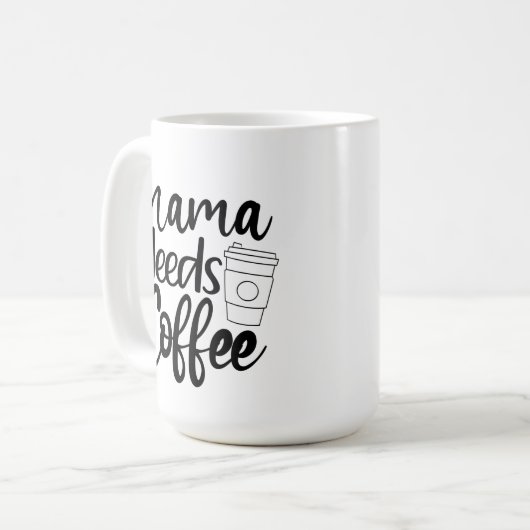Mama braucht Kaffee Kaffeetasse (Vorderseite Links)