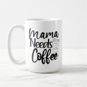 Mama braucht Kaffee Kaffeetasse (Links)