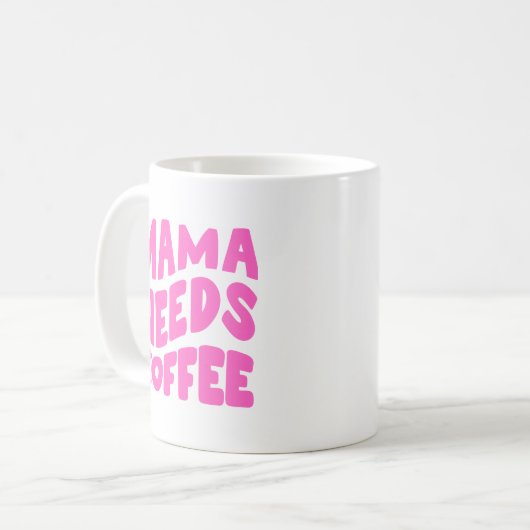 Mama braucht Kaffee Kaffeetasse (Vorderseite Links)
