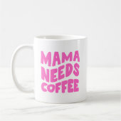 Mama braucht Kaffee Kaffeetasse (Links)