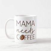 Mama braucht Kaffee Kaffeetasse (Links)