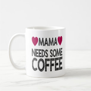 Mama braucht Kaffee mit Chalk-Effekt und Herz Kaffeetasse