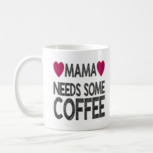 Mama braucht Kaffee mit Chalk-Effekt und Herz Kaffeetasse (Links)