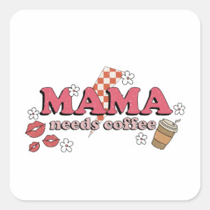Mama braucht Kaffee Quadratischer Aufkleber