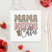 Mama braucht Kaffee Serviette (Beispiel)