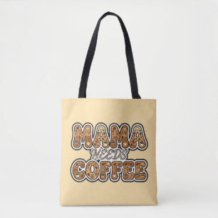 Mama braucht Kaffee – Süße Kaffee-Liebhaber-Mutter Tasche