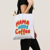 Mama braucht Kaffee Tasche (Von Nahem)