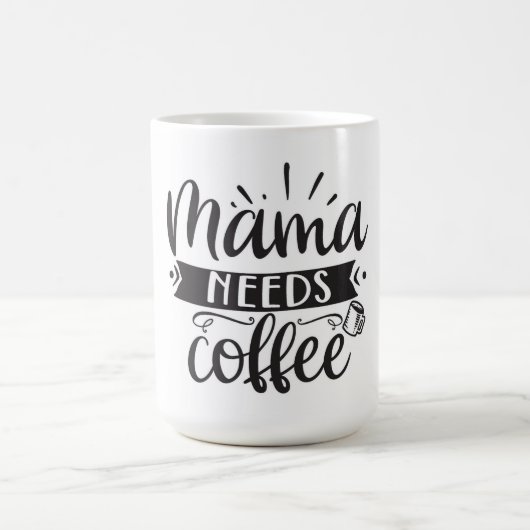 Mama braucht Kaffee-Tasse Kaffeetasse (Mittel)