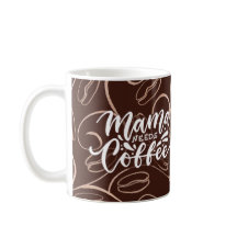 Mama braucht Kaffee-Tasse