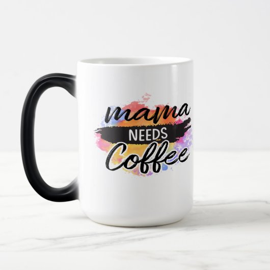 Mama braucht Kaffee Verwandlungstasse (Links)