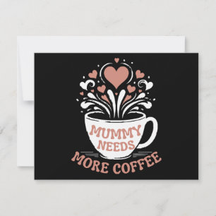 Mama braucht mehr Kaffee Mama Puns Müde Mama Desi Feiertagskarte