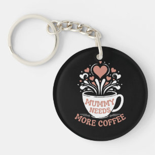 Mama braucht mehr Kaffee Mama Puns Müde Mama Desi Schlüsselanhänger