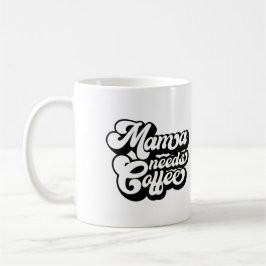 Mama braucht morgens Kaffee Kaffeetasse
