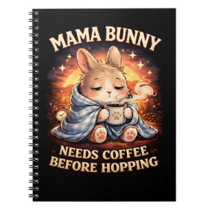 Mama Bunny braucht Kaffee bevor sie losspringt Notizblock