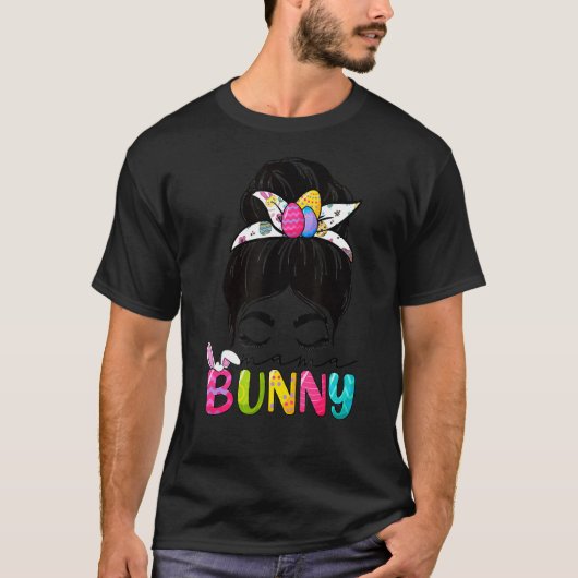Mama Bunny Oaster Celebration Messy Hair Bun Mama  T-Shirt (Vorderseite)