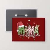 Mama Claus Christmas Funny Xmas Mommy Button (Vorderseite/Rückseite)