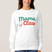 Mama Claus Christmas Sweatshirt (Vorderseite)