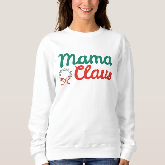 Mama Claus Christmas Sweatshirt (Vorderseite)