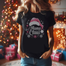 Mama Claus Christmas T - Shirt