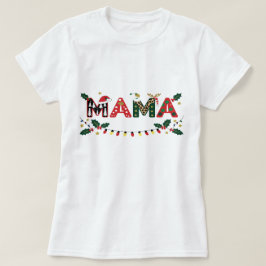 Mama Claus Weihnachten – Süße Festliche Feiertags- T-Shirt