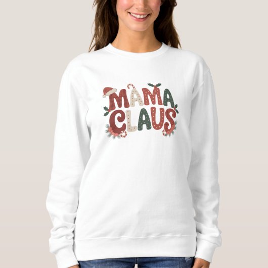 Mama Claus Weihnachten Sweatshirt (Vorderseite)