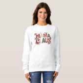 Mama Claus Weihnachten Sweatshirt (Vorne ganz)