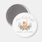 Mama Daily Refill Kaffee-Liebhaber-Design Magnet (Vorderseite/Rückseite)