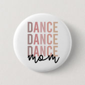 Mama | Dance Mama | Dancer Mama Geschenke Button (Vorderseite)