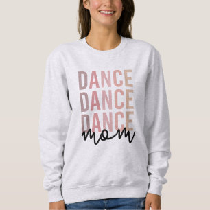 Mama   Dance Mama   Dancer Mama Geschenke Sweatshirt