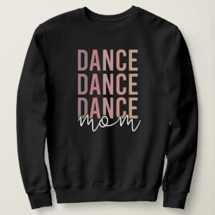 Mama   Dance Mama   Dancer Mama Geschenke Sweatshirt