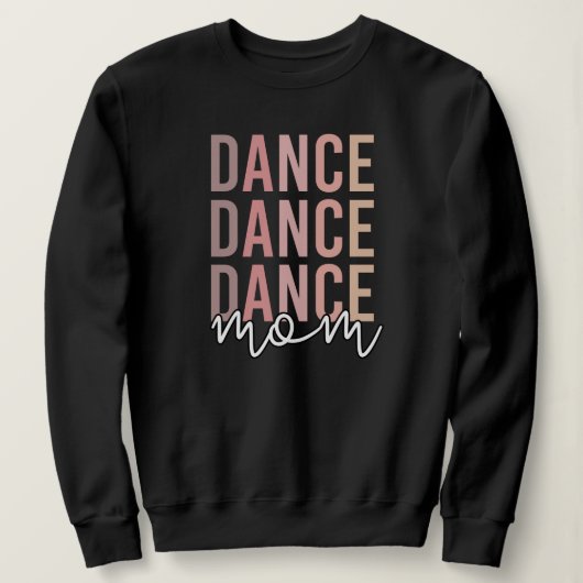 Mama | Dance Mama | Dancer Mama Geschenke Sweatshirt (Design vorne)