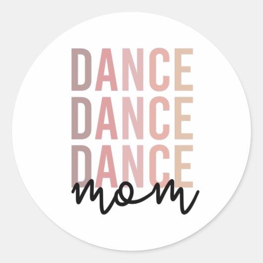 Mama | Dance Mama | Dancer Mama Gift Runder Aufkleber (Vorderseite)