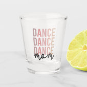 Mama | Dance Mama | Dancer Mama Gift Schnapsglas (Vorderseite)