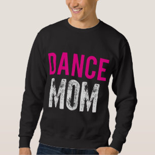 Mama Dancer Ballett Übung Sweatshirt