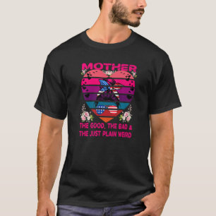 Mama das Gute, das Schlechte und die gerade Schlic T-Shirt