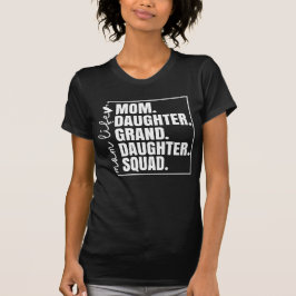 Mama Daughter Großtochter Squad Muttertag T-Shirt