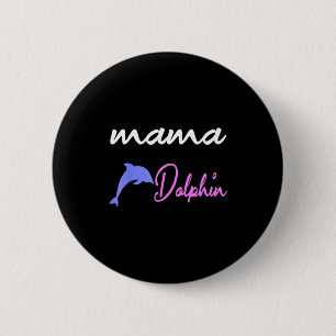 Mama-Delfin-Mutter süße Delfine Muttertag Button