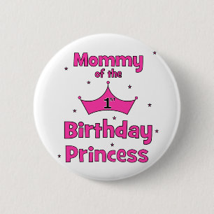 Mama der 1. Geburtstags-Prinzessin! Button