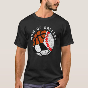 Mama der Baller Baseball Fußball-Basketball-Mama T-Shirt