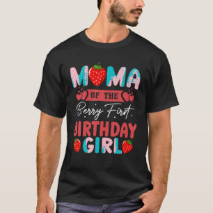 Mama der Berry First Birthday Girl Sweet Strawb T-Shirt