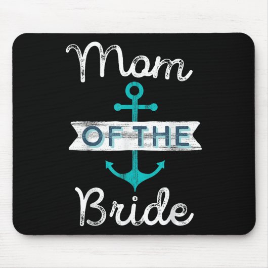 Mama der Bride Gift Fun Mutter Mama Nautic Med Mousepad (Vorne)