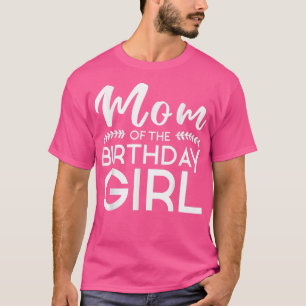Mama der Eltern der Geburtstagsmädchen Mutter Mama T-Shirt