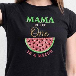 Mama der in einer Melone | Eltern 1. Geburtstag T-Shirt