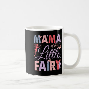 Mama der kleinen Feen-Geburtstagsmädchen-Familienü Kaffeetasse